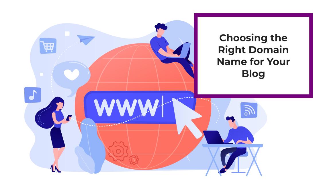 Choosing the Right Domain Name for Your Blog