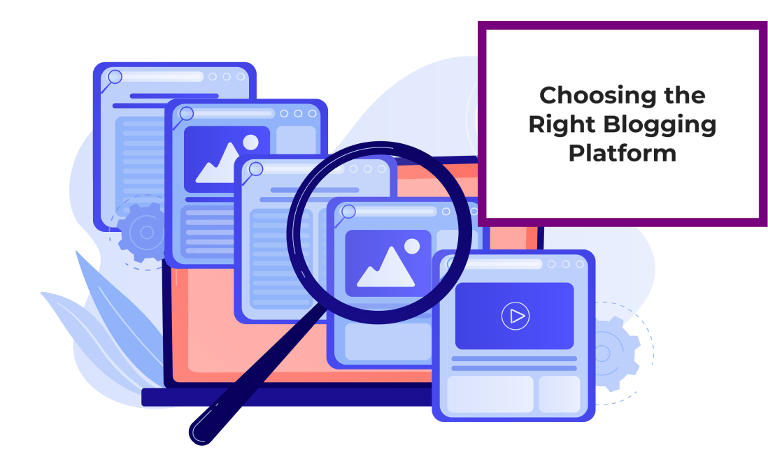 Choosing the Right Blogging Platform