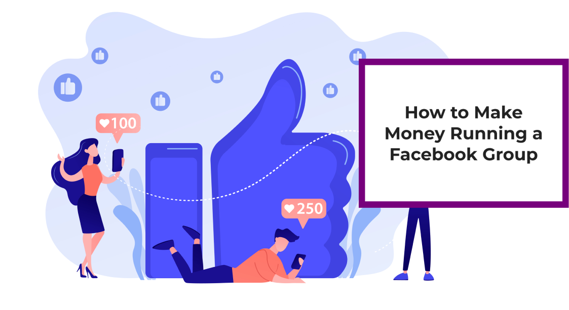 How to Make Money Running a Facebook Group