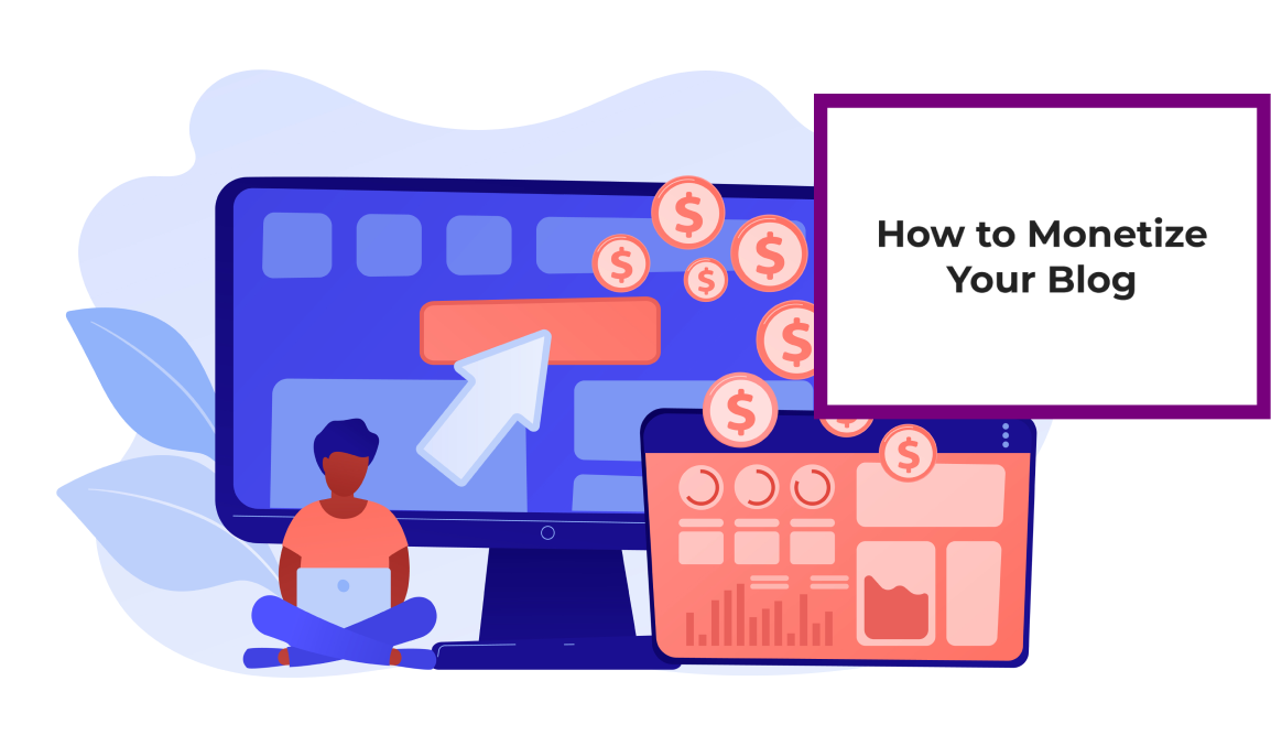 How to Monetize Your Blog